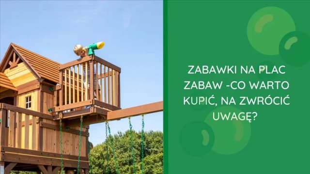 Co na plac zabaw dla dzieci? Najlepsze pomysły na rozwój i zabawę Co na plac zabaw dla dzieci? Najlepsze pomysły na rozwój i zabawę